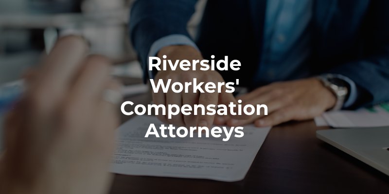 Riverside Workers' Compensation Attorneys